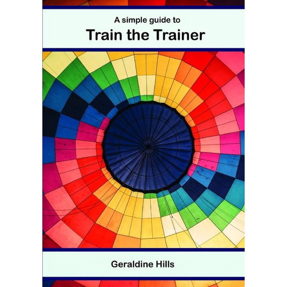 A simple guide to Train The Trainer, (Paperback)