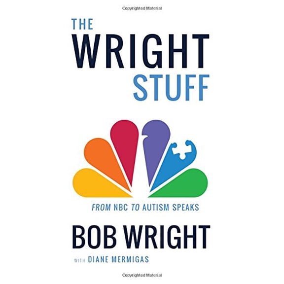 Pre-Owned The Wright Stuff: From NBC to Autism Speaks (Hardcover) 0795346921 9780795346927