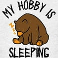 thumbnail image 3 of CafePress - My Hobby Is Sleeping Chill Grizzly Bear T Shirt - Light T-Shirt Kids XS-XL, 3 of 4