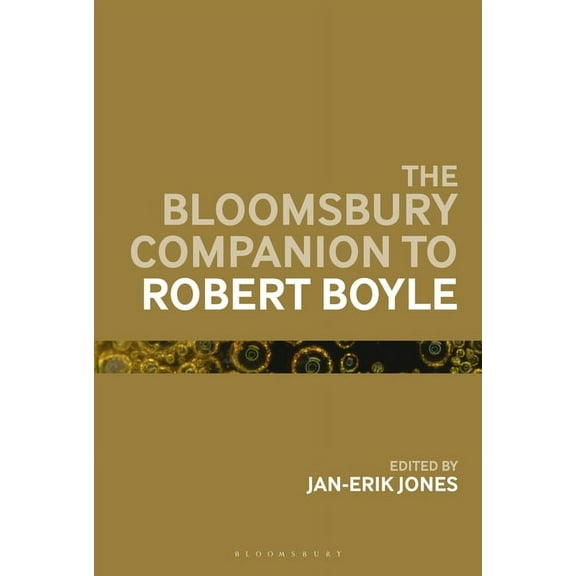 Bloomsbury Companions The Bloomsbury Companion to Robert Boyle, (Paperback)