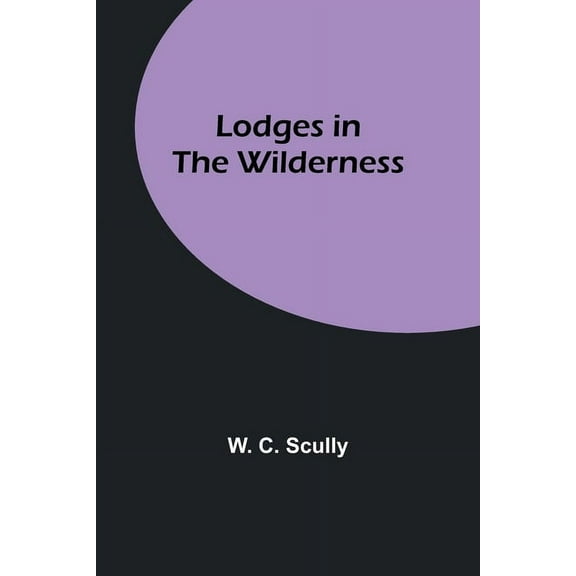 Lodges in the Wilderness, (Paperback)