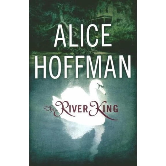 Pre-Owned The River King (Hardcover) by Alice Hoffman