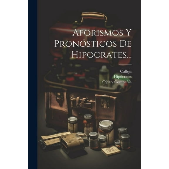 Aforismos Y Pronósticos De Hipocrates... (Paperback)