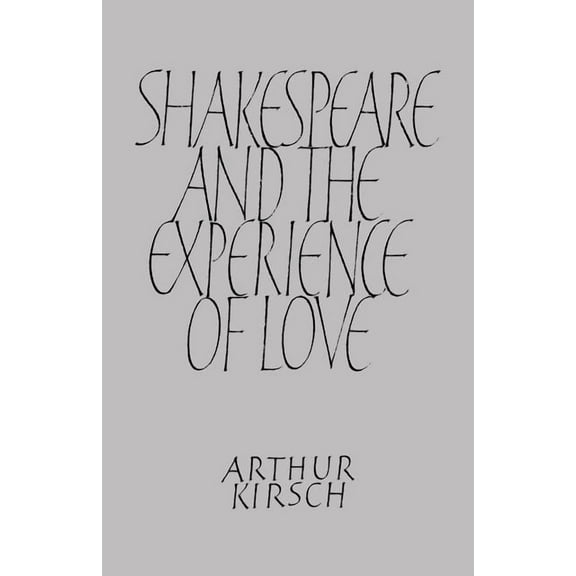 Shakespeare and Experience of Love, (Paperback)