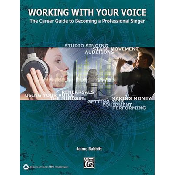 Pre-Owned Working with Your Voice: The Career Guide to Becoming a Professional Singer (Paperback) 0739075950 9780739075951