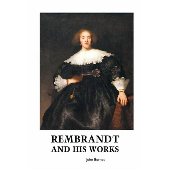 Painters Rembrandt and His Works, (Paperback)