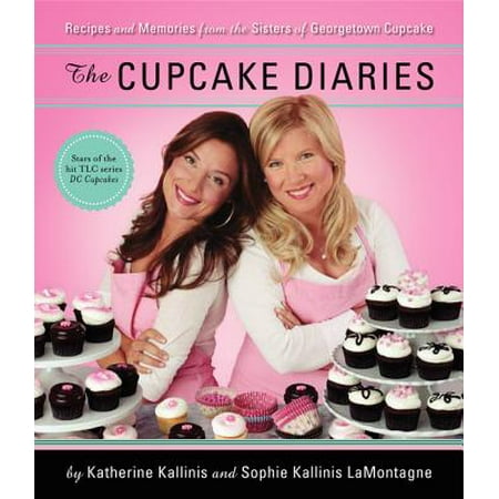 Christmas In Georgetown The Cupcake Diaries : Recipes and Memories from the Sisters of Georgetown Cupcake ()