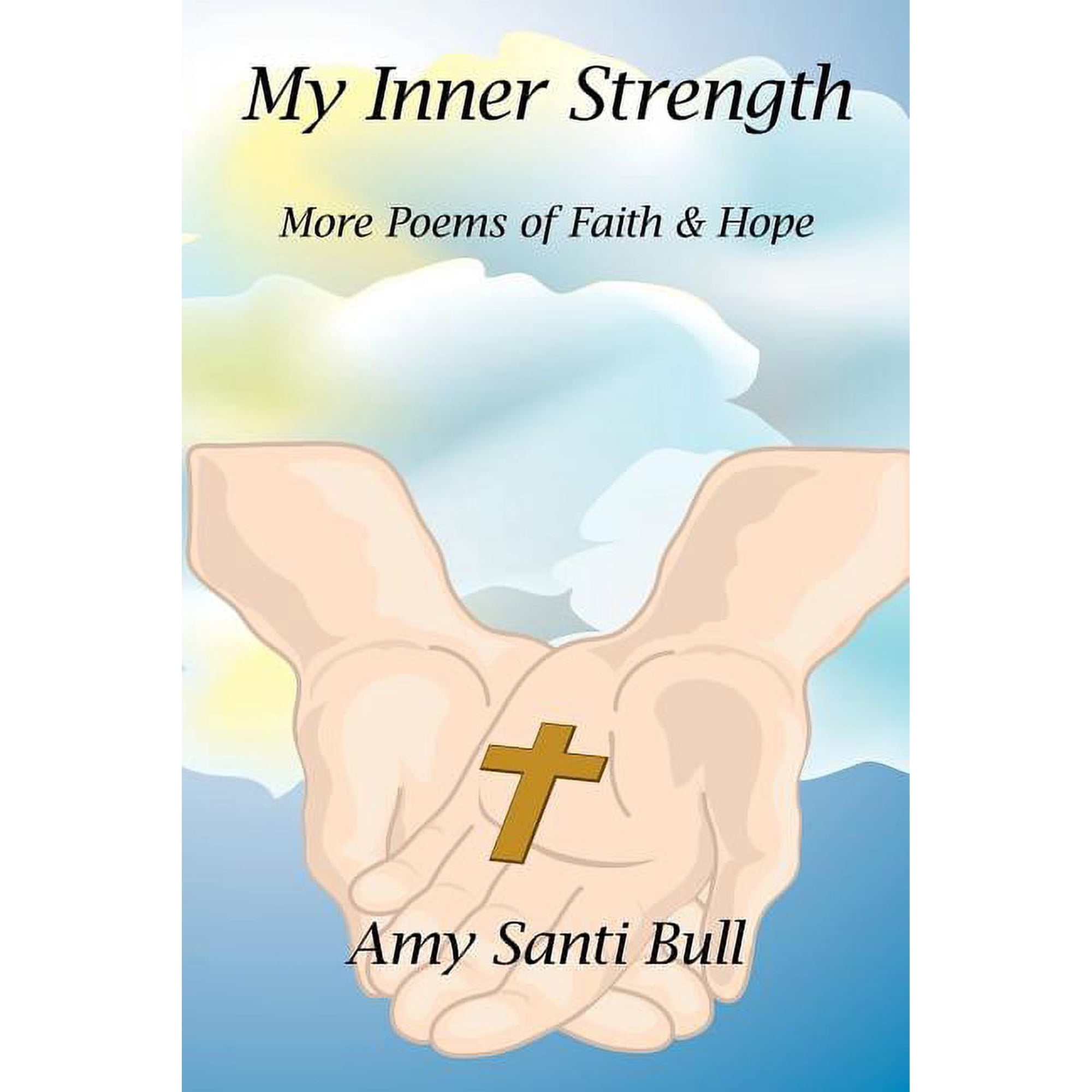 My Inner Strength: More Poems of Faith and Hope (Paperback)