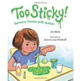 thumbnail image 1 of Too Sticky!: Sensory Issues with Autism, 1 of 2