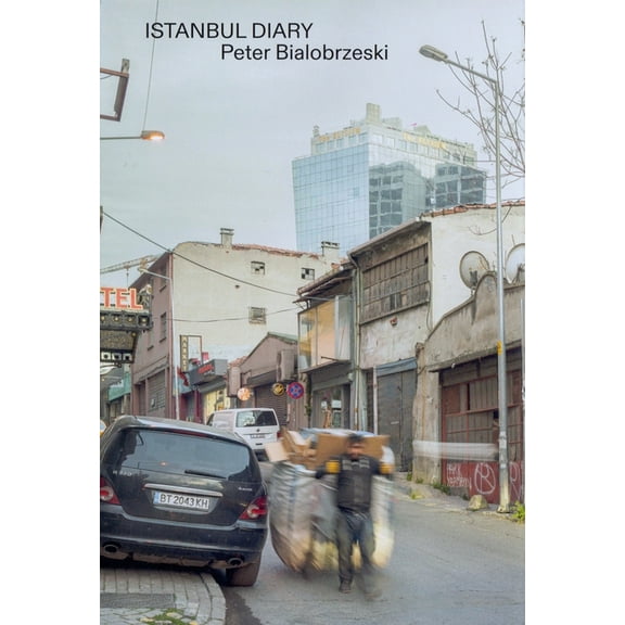 Peter Bialobrzeski Istanbul Diary (Paperback)