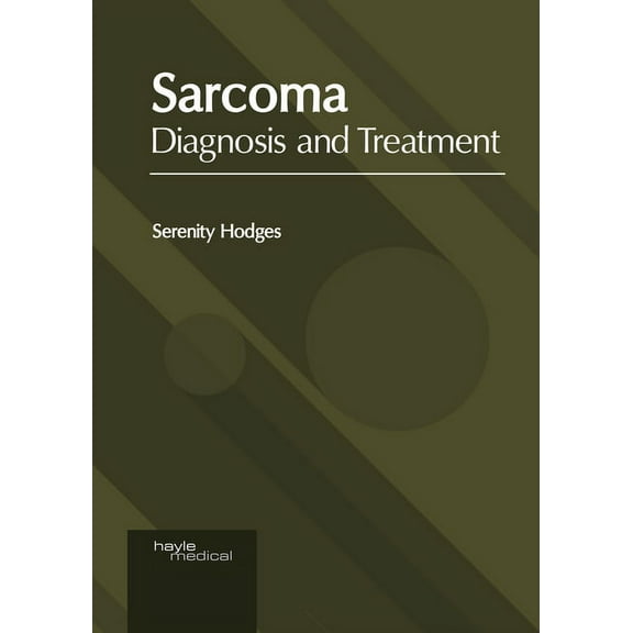 Sarcoma: Diagnosis and Treatment, (Hardcover)