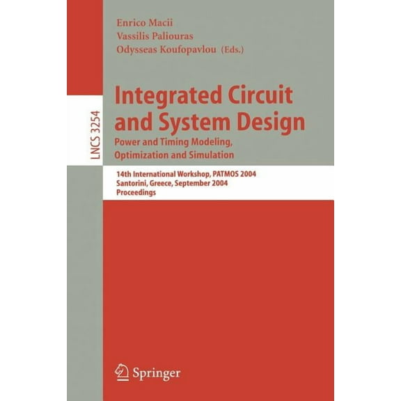 Lecture Notes in Computer Science Integrated Circuit and System Design: Power and Timing Modeling, Optimization and Simulation; 14th International Worksho, Book 3254, (Paperback)