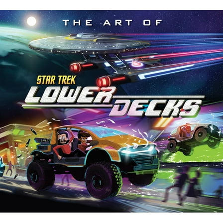 The Art of Star Trek: Lower Decks, (Hardcover)