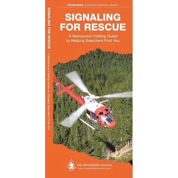 Outdoor Skills and Preparedness: Signaling for Rescue : A Waterproof Folding Guide to Helping Searchers Find You (Other)