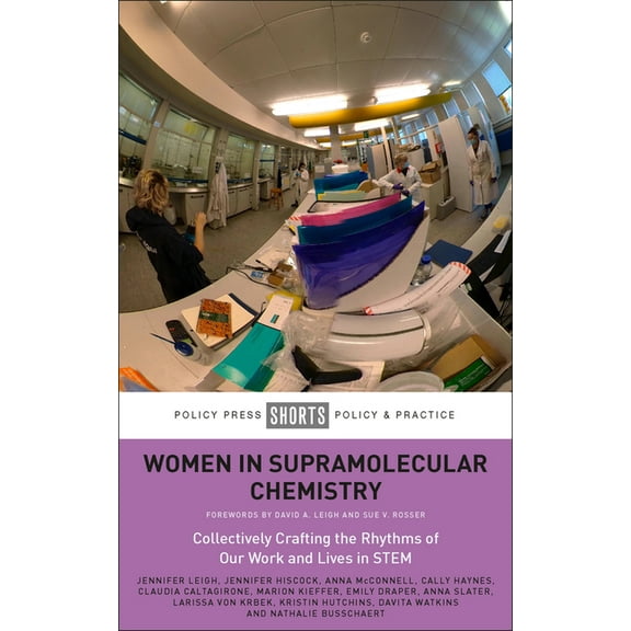 Women in Supramolecular Chemistry: Collectively Crafting the Rhythms of Our Work and Lives in Stem, (Paperback)