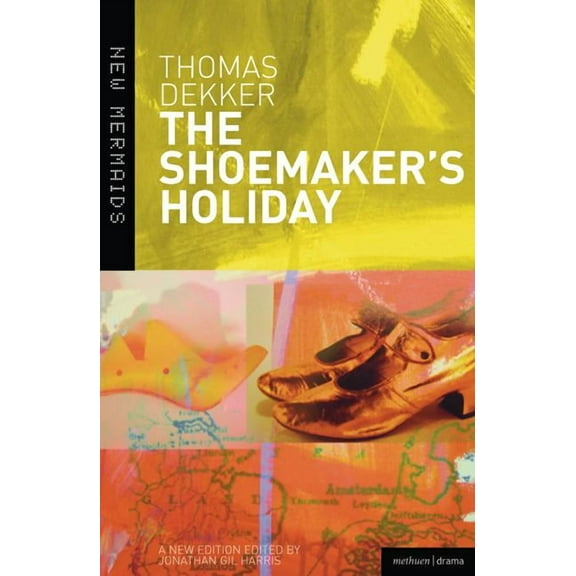 New Mermaids The Shoemaker's Holiday, (Paperback)