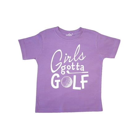 

Inktastic Girls Gotta Golf Gift Toddler Toddler Girl T-Shirt