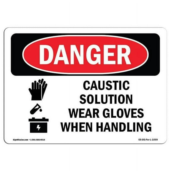 10 x 14 in. OSHA Danger Sign - Caustic Solution Wear Gloves When Handling