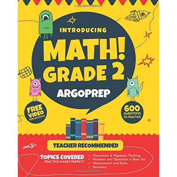 Pre-Owned Introducing MATH! Grade 2 by ArgoPrep: 600+ Practice Questions + Comprehensive Overview of Each Topic + Detailed Video Explanations Included | 2nd ..... (Paperback) 1946755753 9781946755759