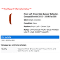 thumbnail image 2 of Front Left Driver Side Bumper Reflector - Compatible with 2012 - 2019 Fiat 500 2013 2014 2015 2016 2017 2018, 2 of 2