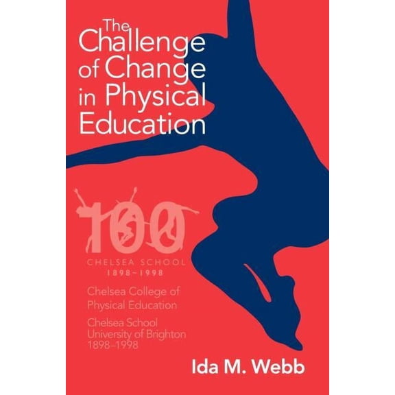 The Challenge of Change in Physical Education, (Paperback)