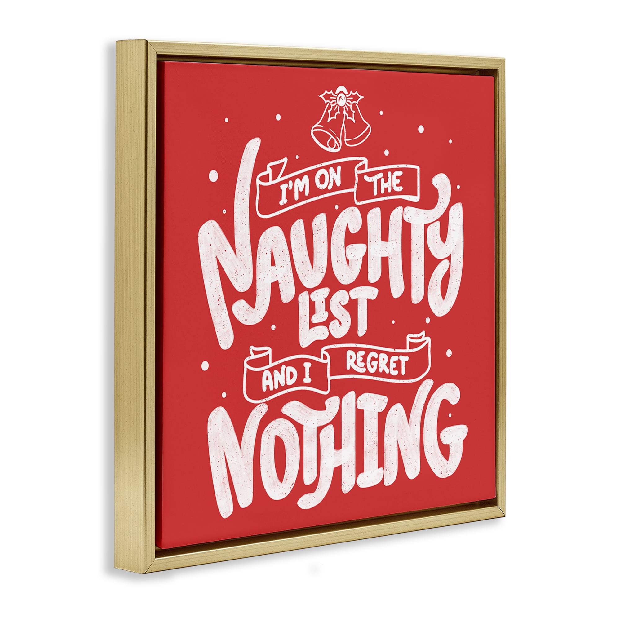 Stupell Industries Naughty List Regret Nothing Gold Framed Floater Canvas Wall Art, design by Tobe Fonseca