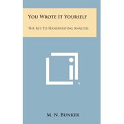 You Wrote It Yourself: The Key to Handwriting Analysis (Hardcover)
