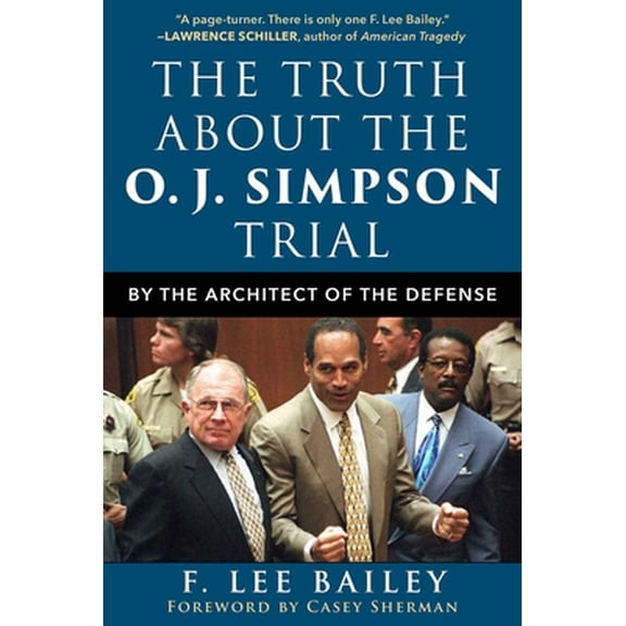 Pre-Owned The Truth about the O.J. Simpson Trial: By the Architect of the Defense (Hardcover) 1510765840 9781510765849