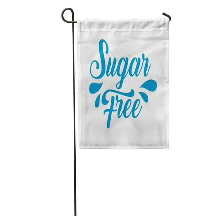 Grocery Store Furniture LADDKE Sugar Free Organic Nature Lettering Drops No Sweet Label Badge for Groceries Stores Packaging and Splash Garden Flag Decorative Flag House Banner 12x18 inch ()