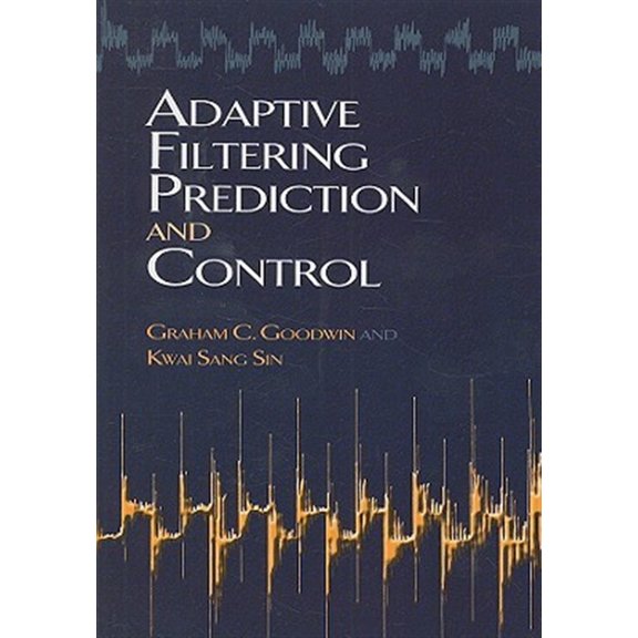 Pre-Owned Adaptive Filtering Prediction and Control (Dover Books on Electrical Engineering) Paperback