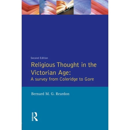 Religious Thought in the Victorian Age: A Survey from Coleridge to Gore (Paperback)