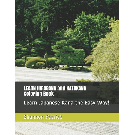 LEARN HIRAGANA and KATAKANA Coloring Book : Learn Japanese Kana the Easy (Best Way To Learn Katakana)