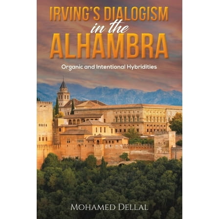 Irving's Dialogism in the Alhambra, (Paperback)
