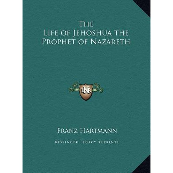 The Life of Jehoshua the Prophet of Nazareth (Hardcover)