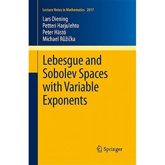 Pre-Owned Lecture Notes in Mathematics: Lebesgue and Sobolev Spaces with Variable Exponents (Paperback)