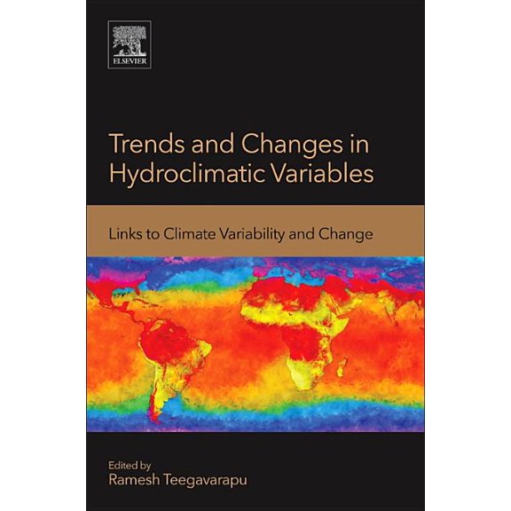 Trends and Changes in Hydroclimatic Variables: Links to Climate Variability and Change, (Paperback)