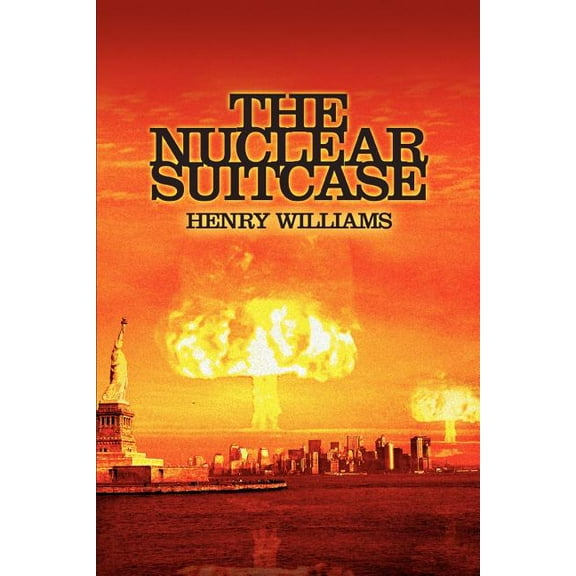 The Nuclear Suitcase (Paperback) by Henry Williams