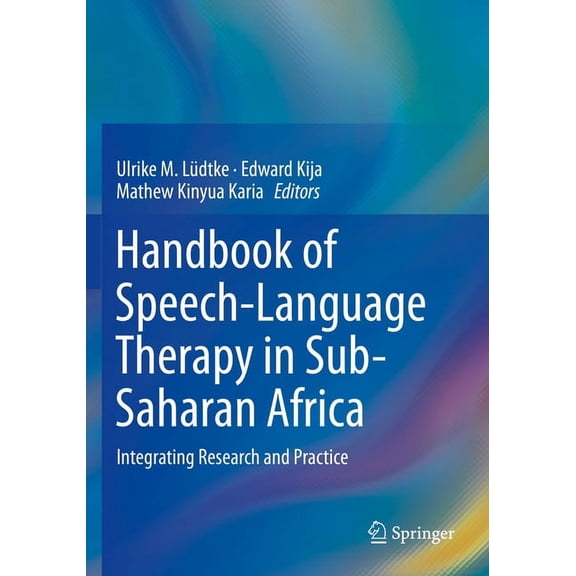 Handbook of Speech-Language Therapy in Sub-Saharan Africa: Integrating Research and Practice, (Paperback)