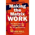 thumbnail image 2 of Making the Matrix Work : How Matrix Managers Engage People and Cut Through Complexity, 2 of 2