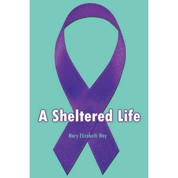 A Sheltered Life (Paperback)