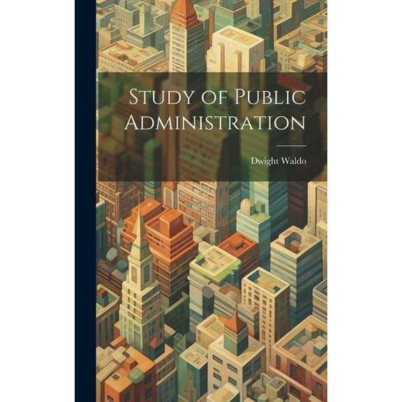 Study of Public Administration, (Hardcover)