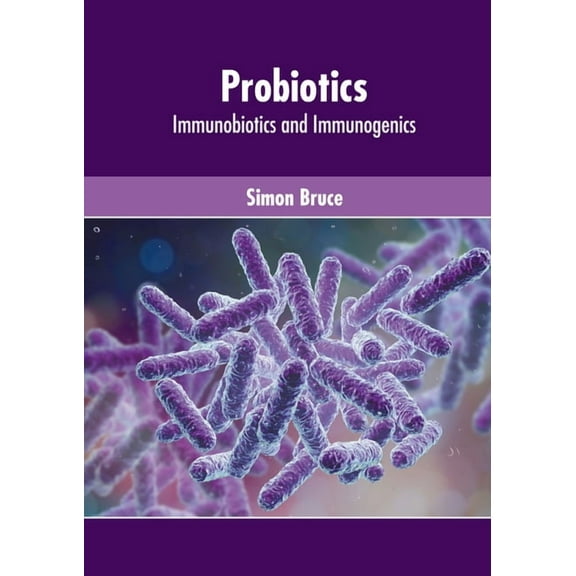 Probiotics: Immunobiotics and Immunogenics (Hardcover)