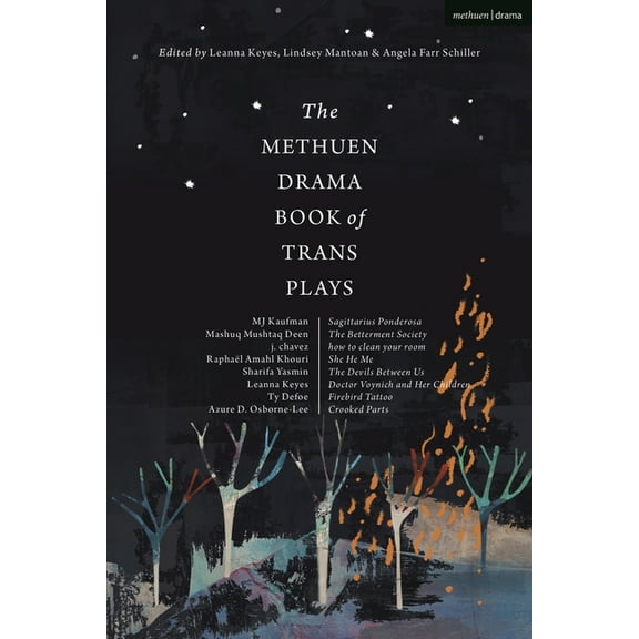 Methuen Drama Play Collections The Methuen Drama Book of Trans Plays: Sagittarius Ponderosa; The Betterment Society; How to Clean Your Room; She He Me;, Book 36, (Paperback)