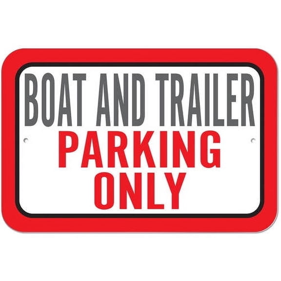Boat And Trailer Parking Only Sign
