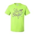 thumbnail image 2 of Stay Beautiful Positivity Quote Saying Pop Culture Men's Graphic T-Shirt, Safety Green, Large, 2 of 3