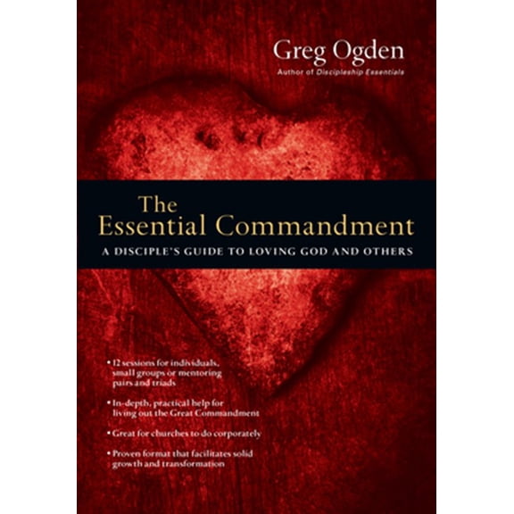 Pre-Owned The Essential Commandment: A Disciple's Guide to Loving God and Others (Paperback) 0830810889 9780830810888