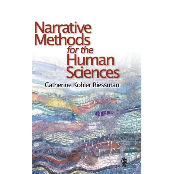 Narrative Methods for the Human Sciences, (Hardcover)