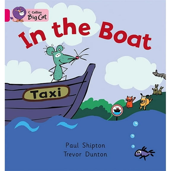 Collins Big Cat In the Boat: Band 01a/Pink a, (Paperback)