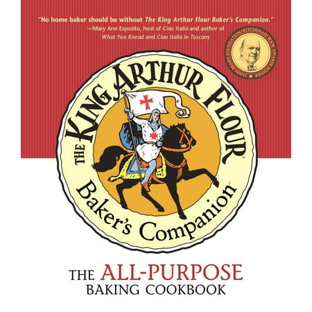 The King Arthur Flour Baker's Companion : The All-Purpose Baking (Best French Baking Cookbook)