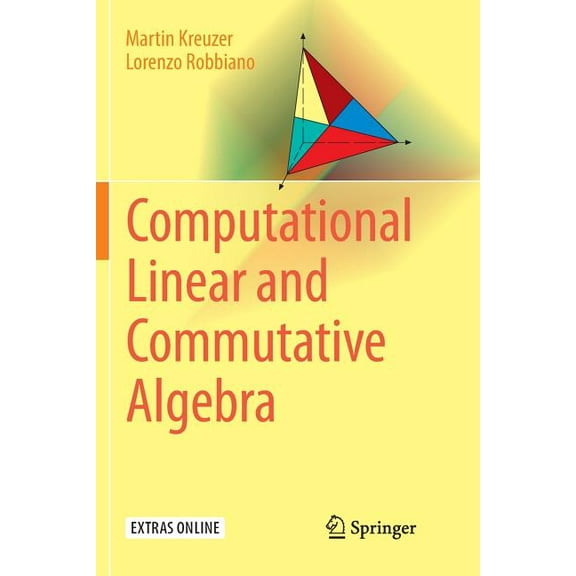 Computational Linear and Commutative Algebra, (Paperback)